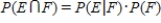 The General Multiplication Rule states that .