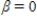 <strong>If there is a negative linear relationship between two variables x and y, which of the following must be true of β, the slope of the population regression line? </strong> A) B) C) D) E)