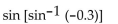 <strong>Find the exact value of the expression. Do not use a calculator. </strong> A) 2.7 B) -2.7 C) 0.3 D) -0.3