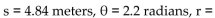 <strong>If s denotes the length of the arc of a circle of radius r subtended by a central angle θ, find the missing quantity. ?</strong> A) 1.1 m B) 2.2 m C) 1.5 m D) 0.45 m
