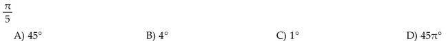 Convert the angle in radians to degrees.