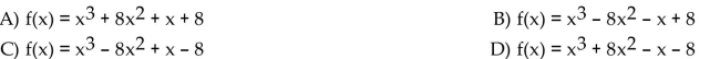 Form a polynomial whose zeros and degree are given. Use a leading coefficient of 1. Zeros: -1, 1, - 8; degree 3