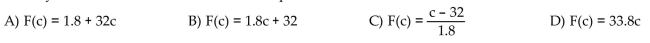 Solve the problem. To convert a temperature from degrees Celsius to degrees Fahrenheit, you multiply the temperature in degrees Celsius by 1.8 and then add 32 to the result. Express F as a linear function of c.