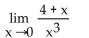 <strong>Find the limit algebraically. </strong> A) -4 B) 4 C) Does not exist D) 0
