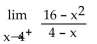 <strong>Find the one-sided limit. </strong> A) 8 B) 0 C) 4 D) does not exist
