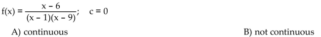 Determine whether f is continuous at c.