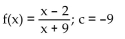 <strong>Determine whether f is continuous at c. </strong> A) not continuous B) continuous