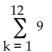 <strong>Find the sum of the sequence. </strong> A) 9 B) 3 C) 108 D) 12