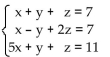 <strong>Solve the system of equations. </strong> A) x = 1, y = 4, z = 2 B) x = 4, y = 2, z = 1 C) x = 1, y = 2, z = 4 D) x = 4, y = 1, z = 2