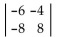 <strong>Find the value of the determinant. </strong> A) 80 B) 88 C) -16 D) -80