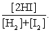<strong>The equilibrium expression of the following reaction is represented by: H<sub>2</sub> (g) + I<sub>2</sub> (g) <font face=symbol></font><font face=symbol></font>2 HI (g)</strong> A) B) C) D)