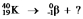 <strong>Select the nuclide that completes the following nuclear reaction: </strong> A) B) C) D) E)