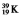 <strong>Select the nuclide that completes the following nuclear reaction: </strong> A) B) C) D) E)