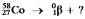 <strong>Select the nuclide that completes the following nuclear reaction: </strong> A) B) C) D) E)