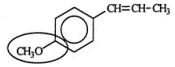 <strong>Anethole, a derivative of anise, is used in flavoring and as perfume in soap and toothpaste. Identify the functional group circled. </strong> A) aldehyde B) ketone C) alcohol D) ester E) ether