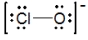 <strong>The formal charges on Cl and O in the structure shown for the ClO<sup>-</sup> ion are, respectively </strong> A) 0 and -1 B) -1 and 0 C) 1 and -2 D) -2 and 1 E) None of these choices are correct.