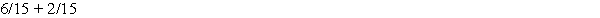 Add (reduce to lowest terms):