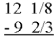 Subtract (reduce to lowest terms if necessary):