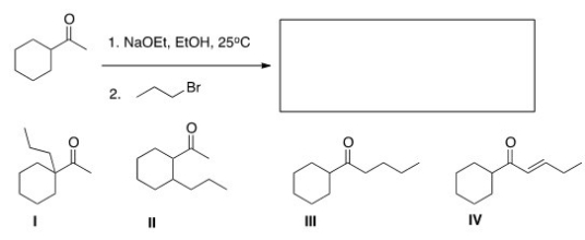 <strong>What is the major product of the following reaction? </strong> A)I B)II C)III D)IV