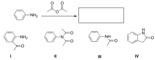 <strong>What is the product of the following reaction? </strong> A)I B)II C)III D)IV