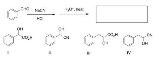 <strong>What is the product of the following sequence of reactions? </strong> A)I B)II C)III D)IV