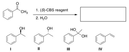 <strong>What is the major organic product of the following reaction? </strong> A)I B)II C)III D)IV