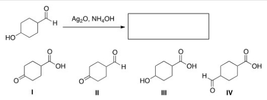 <strong>What is the major organic product of the following reaction? </strong> A)I B)II C)III D)IV