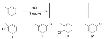 <strong>What is (are)the major product(s)of the following reaction? </strong> A)Only I B)Only I and III C)Only II and IV D)Only I,II,and III