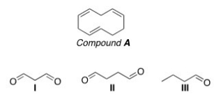 Which of the following is (are)formed by ozonolysis of compound A?
