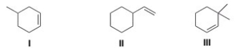 <strong>Which of the following alkenes will undergo a carbocation rearrangement when reacting with H<sub>2</sub>O in the presence of a small amount of H<sub>2</sub>SO<sub>4</sub>?  </strong> A)Only I and II B)Only I and III C)Only II and III D)I,II,and III <div style=padding-top: 35px> 