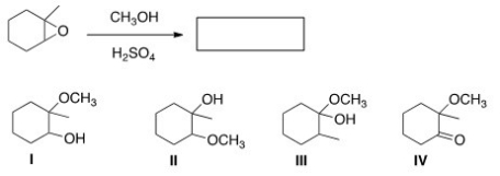 <strong>Determine the product in the following reaction (ignoring possible stereoisomers). </strong> A)I B)II C)III D)IV