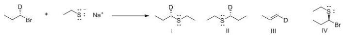 <strong>What is the major organic product of the following reaction? </strong> A)I B)II C)III D)IV