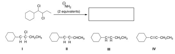 <strong>What is the product of the following reaction? </strong> A)I B)II C)III D)IV