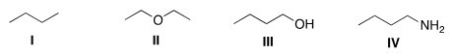 <strong>Which of the following compounds would be expected to be more soluble in hexane (C<sub>6</sub>H<sub>14</sub>)? </strong> A)I B)II C)III D)IV