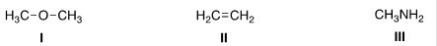 <strong>What is the nucleophilic site in the following compounds? </strong> A)I = Hydrogen; II = π electrons in bond; III = nitrogen. B)I = Oxygen; II = carbon; III = nitrogen. C)I = Hydrogen; II = carbon; III = carbon. D)I = Oxygen; II = π electrons in bond; III = nitrogen.