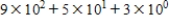 <strong>Write 953 in expanded notation. </strong> A) B) C) D) E)
