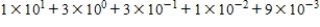 <strong>Write 13.319 in expanded notation. </strong> A) B) C) D) E)