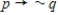 Write the negation of the compound statement. ​   ​