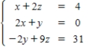 Solve the system by solving the corresponding matrix equation with an inverse, if possible. 