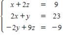 Solve the system by solving the corresponding matrix equation with an inverse, if possible. Enter the answer in the form , , .