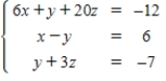 Solve the system by solving the corresponding matrix equation with an inverse, if possible. Enter the answer in the form , , .
