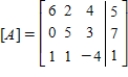 Given the matrix, perform elementary row operation to obtain a 1 in the row 1, column 1 position. 