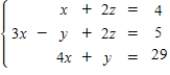 Solve the system by the Gauss-Jordan method. ​ ​   ​