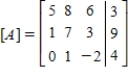 Given the matrix, perform elementary row operation to obtain a 1 in the row 1, column 1 position. 