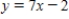 <strong>For the given verbal description, write a rule in the form of an equation. For each number x in the domain, the corresponding range value y is found by multiplying by 2 and then subtracting 7. </strong> A) B) C) D) E) 