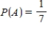 <strong>Suppose events A, B, and C are independent and , , . Find the probability of . </strong> A) B) C) D) E)