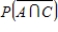 <strong>Suppose events A, B, and C are independent and , , . Find the probability of . </strong> A) B) C) D) E)