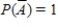 <strong>Find the requested probability. if </strong> A) B) C) D) E) 