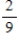 <strong>A sorority has 27 members, 21 of whom are full members and 6 are pledges. Two persons are selected at random from the membership list of the sorority. Find the probability: the first person selected is a pledge. </strong> A) B) C) D) E)