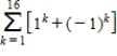<strong>Evaluate the expression. </strong> A) 1 B) 17 C) 0 D) 14 E) 16